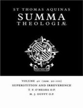 SUMMA THEOLOGIAE: VOLUME 40, SUPERSTITION AND IRREVERENCE: 2A2AE. 92-100